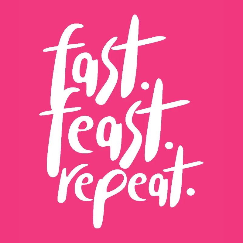 Fast Feast Repeat Intermittent Fasting OMAD