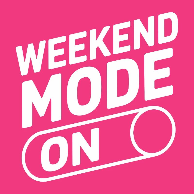 Mode week-end activé