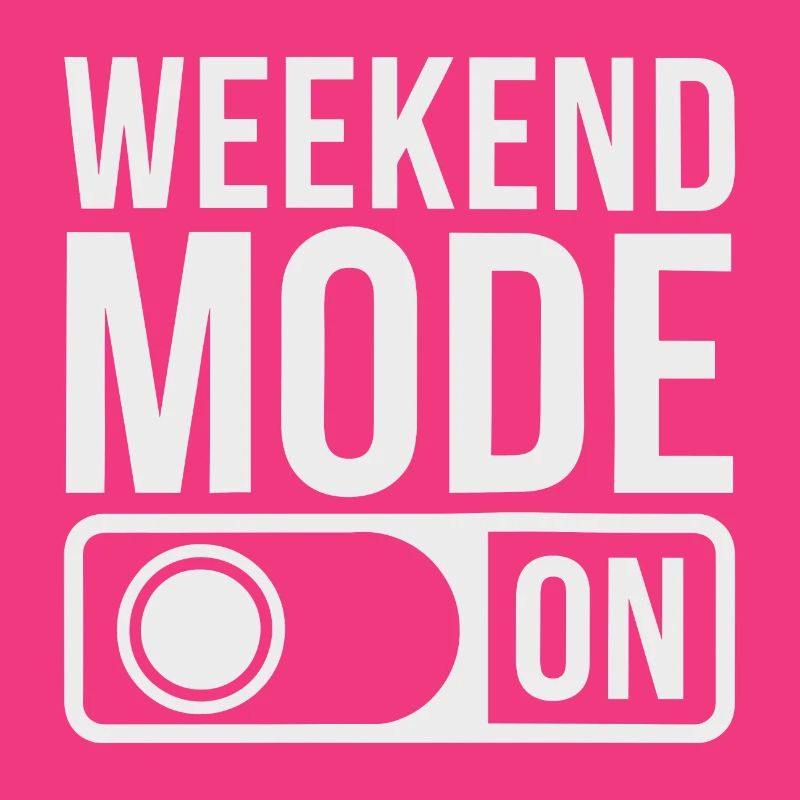 Mode week-end activé