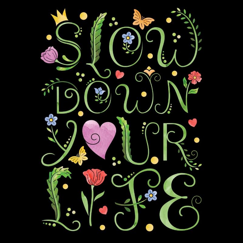 slow down your life