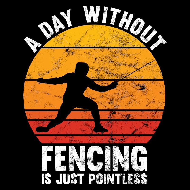 Fencer a day without fencing is pointless retro