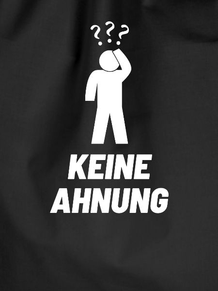 Keine Ahnung