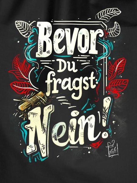 Bevor Du fragst: NEIN!