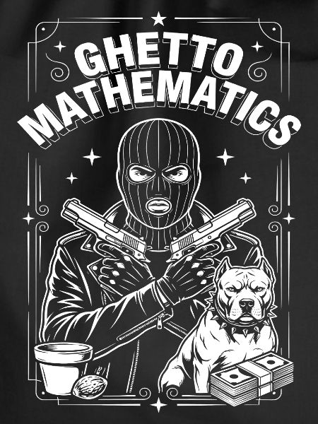 Ghetto Mathematics