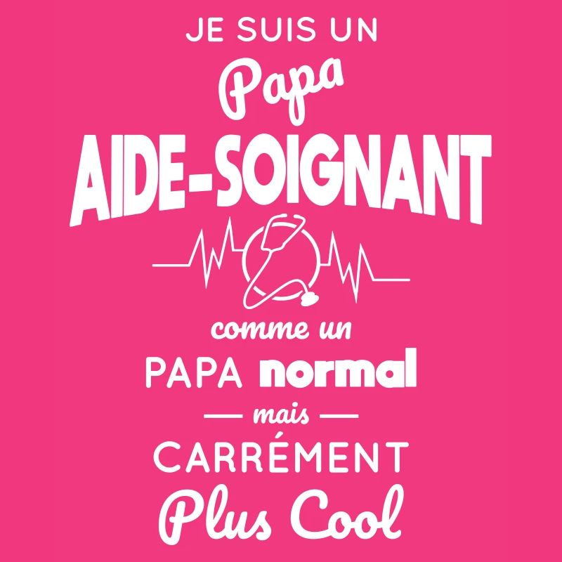 Papa aide-soignant comme papa normal plus cool