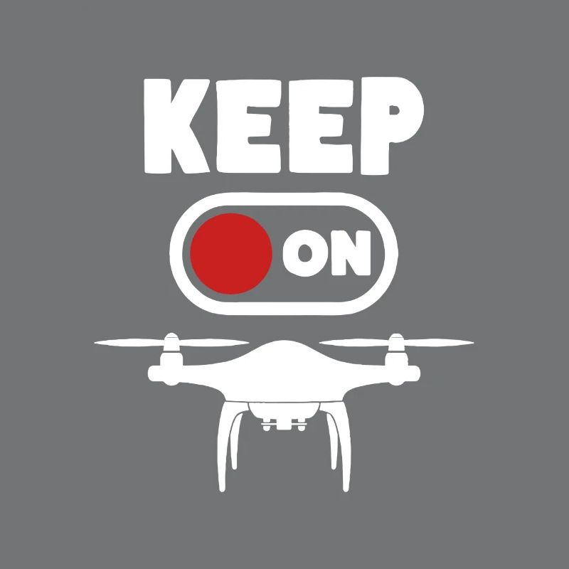 Keep on Flying Drone Quadcopter Drone Pilot