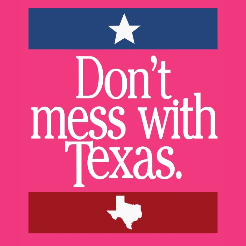 Don't Mess With Texas