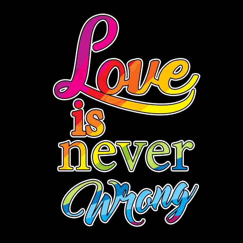 Love is never wrong Gay Geschenk