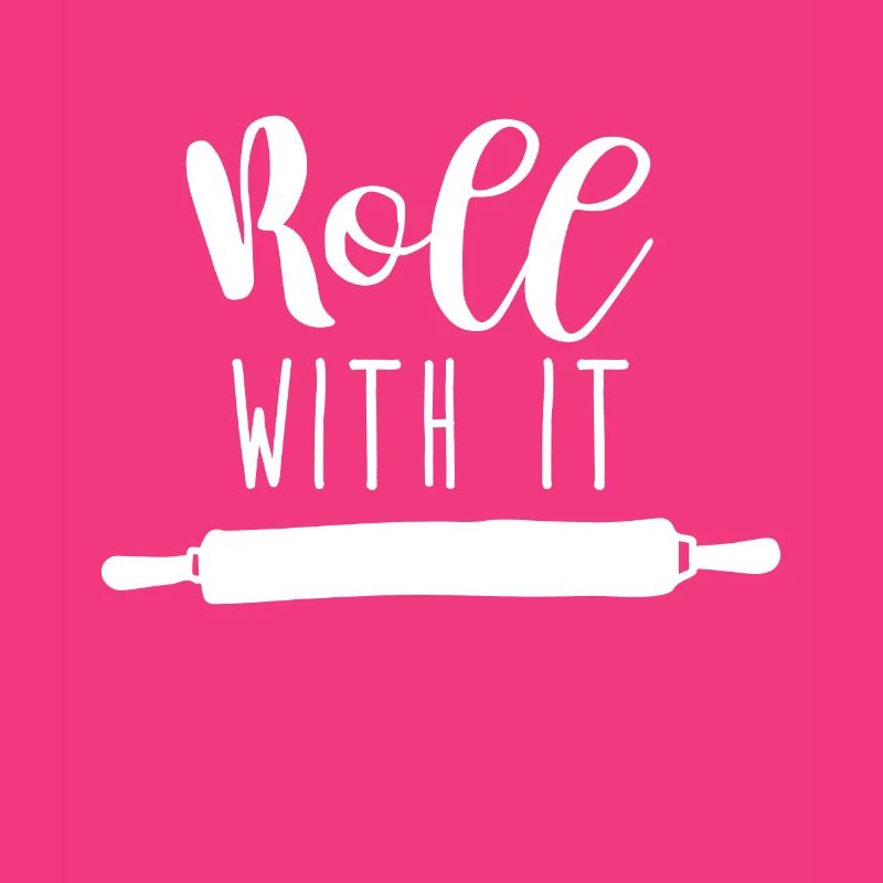 ROLL WITH IT