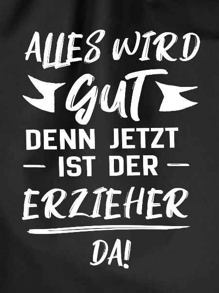erzieher alles wird gut geschenk