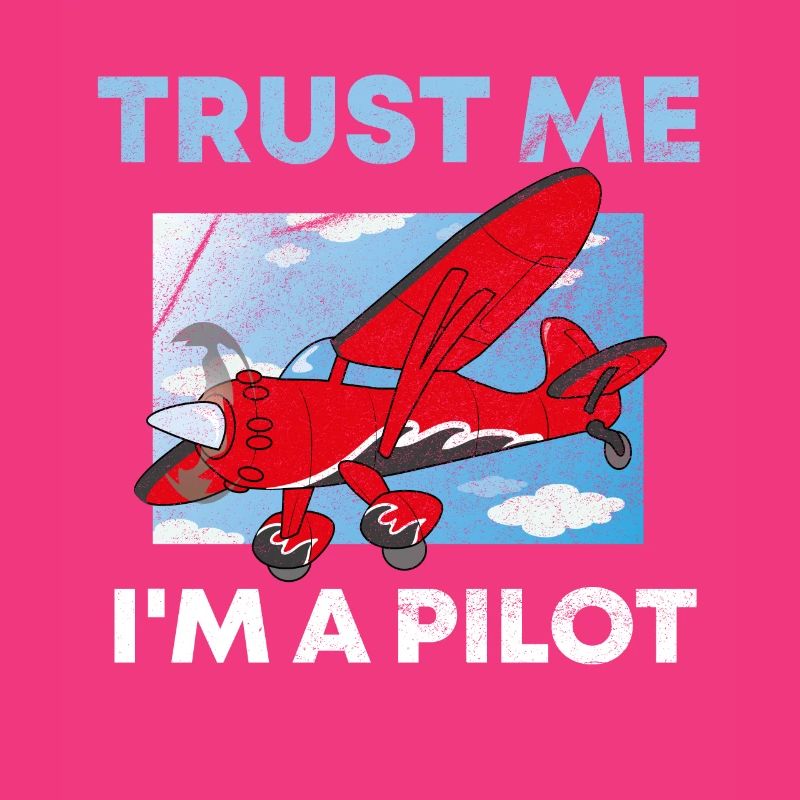Vertrau mir ich bin Pilot Piloten Spruch