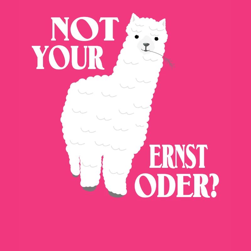 Alpaka Denglisch Spruch - Not Your Ernst Oder