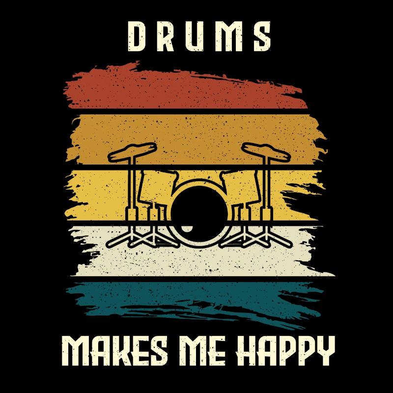 Drums make me happy drums