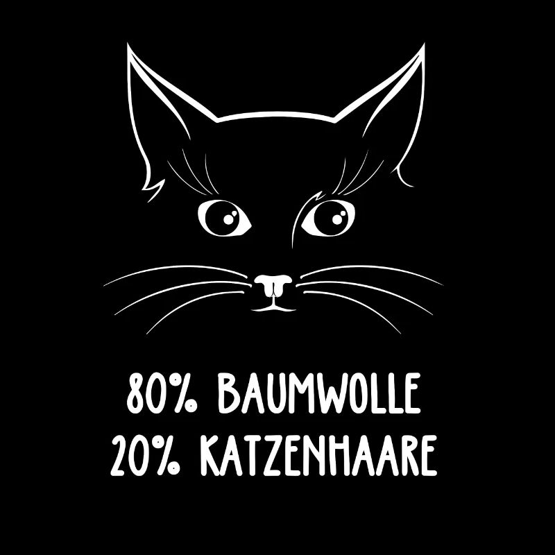 Katze Lustiger Spruch 80% Baumwolle 20% Katzenhaar