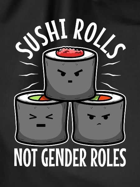 Sushi rolls not gender roles