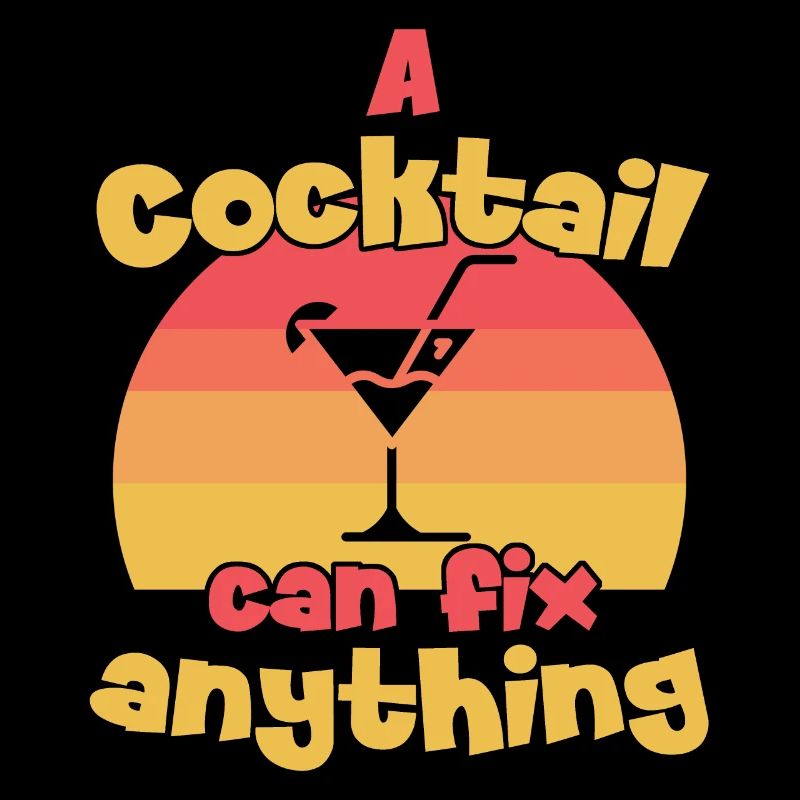 A Cocktail can fix anything / Cocktail