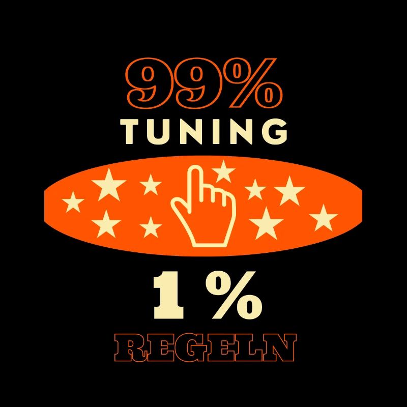 99% Tuning 1% Regeln