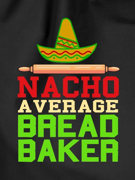 Nacho a verage bread baker