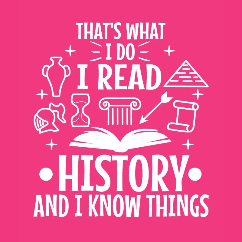 I read history and i know things
