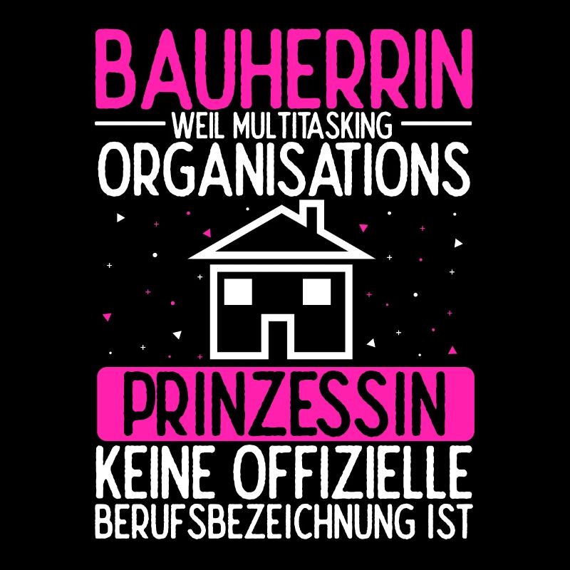 Bauherrin Multitasking Organisations Prinzessin S