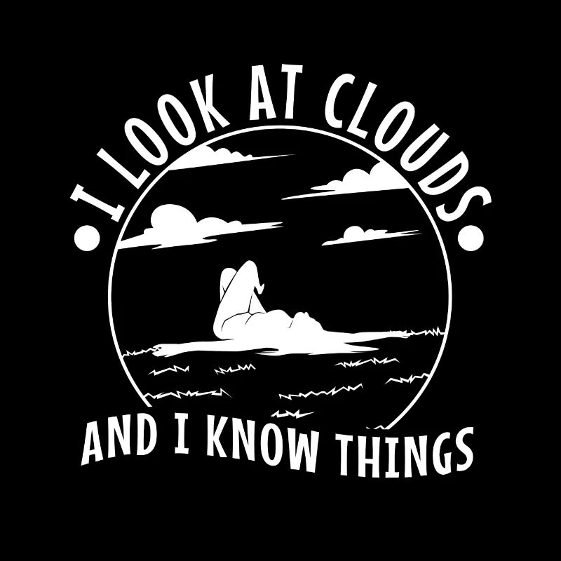 I Look At Clouds And I Know Things