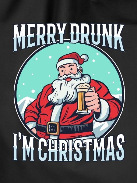 Merry drunk I'm Christmas