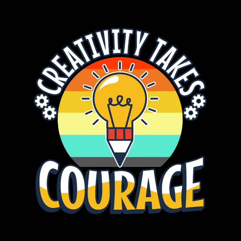 Creativity Takes Courage