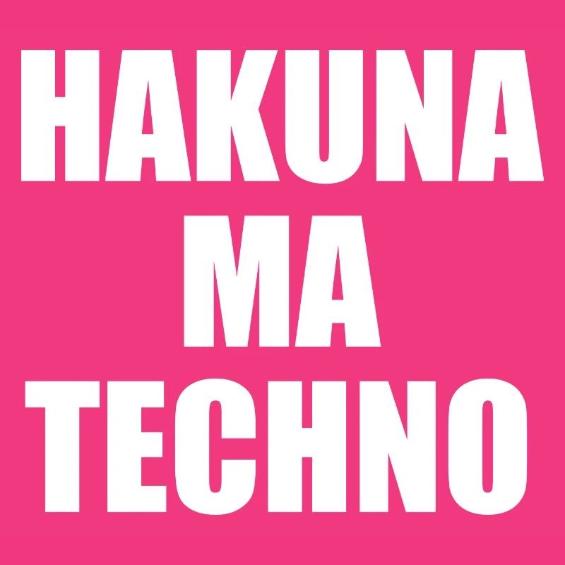 Techno Fun Hakuna ma Techno