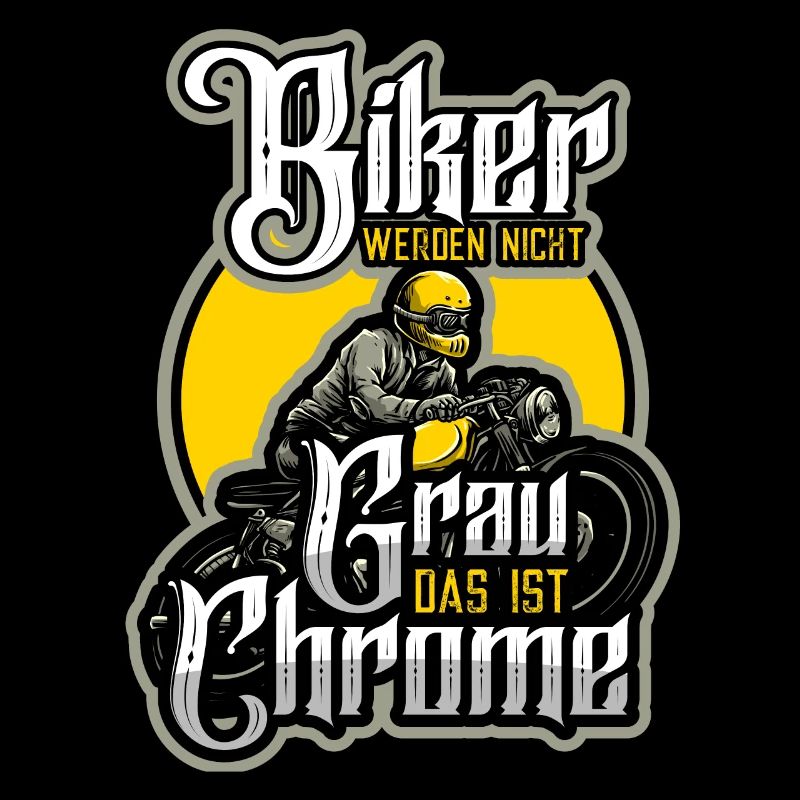 Bikers don't turn grey, that's chrome