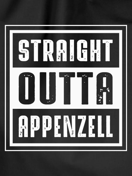 STRAIGHT OUTTA APPENZELL