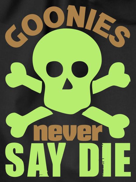 Goonies never say die