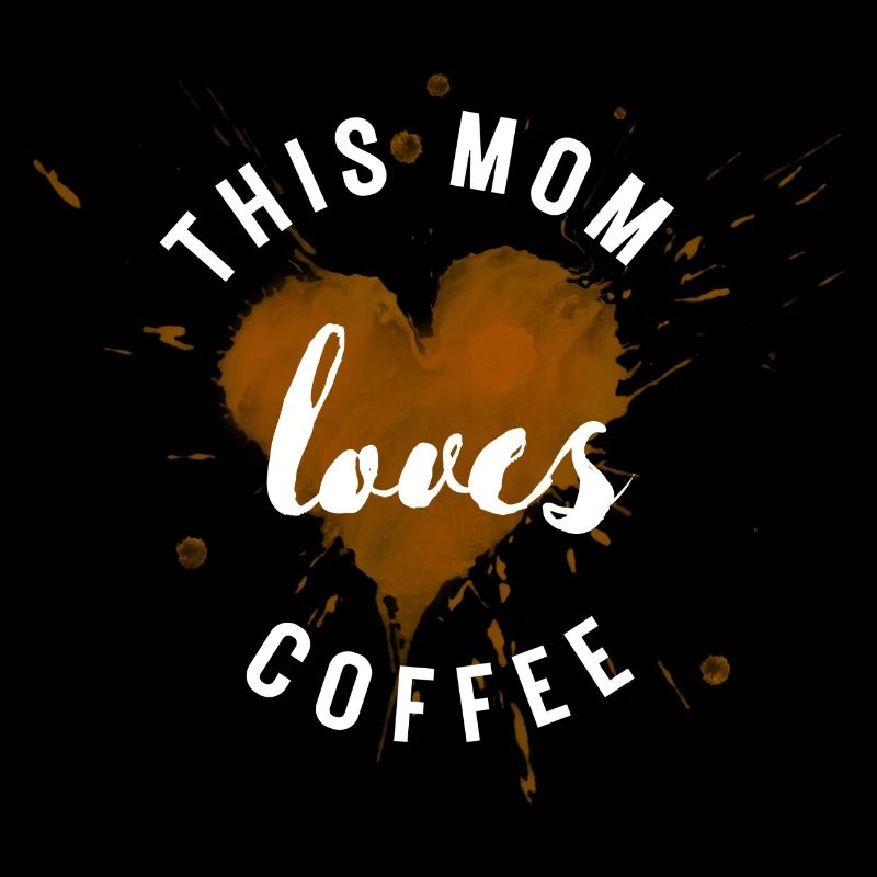 Mama needs coffee / Kaffejunkie / Kaffeefreak