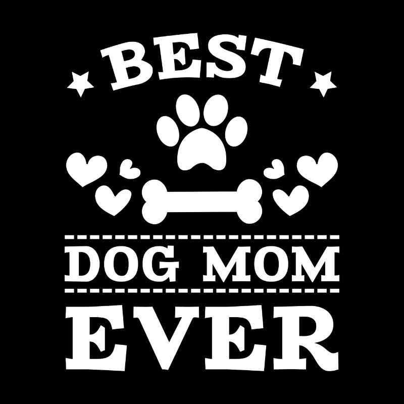 Best Dog Mom Ever