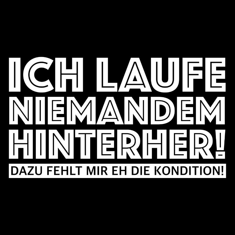 Ich laufe niemandem hinterher | Kondition