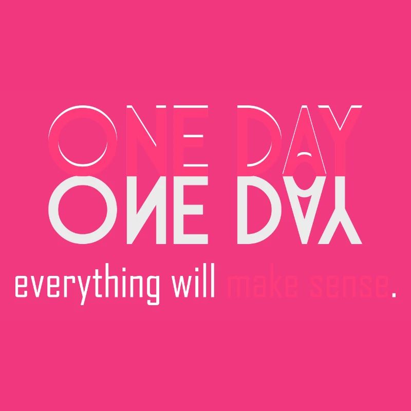 Everything will make sense!