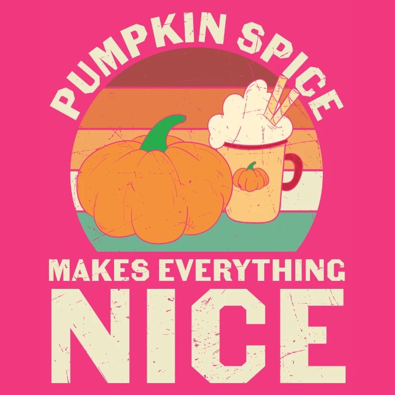 Pumpkin Spice Makes Everything Nice