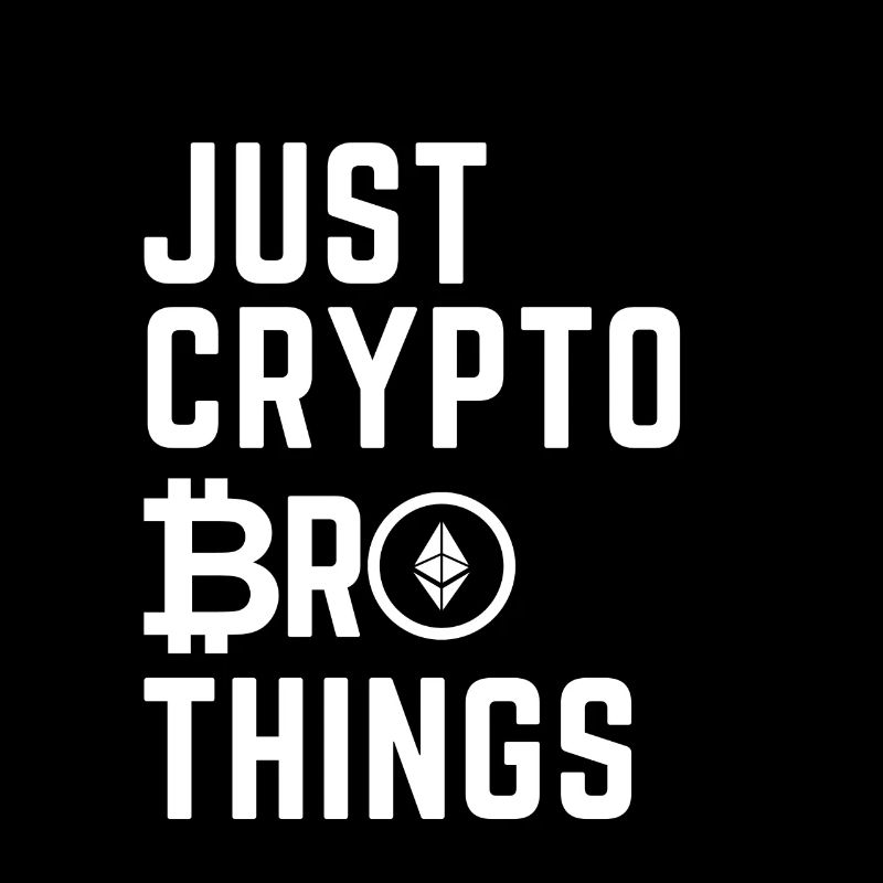 Just Crypto Bro Things schwarzer Hintergrund