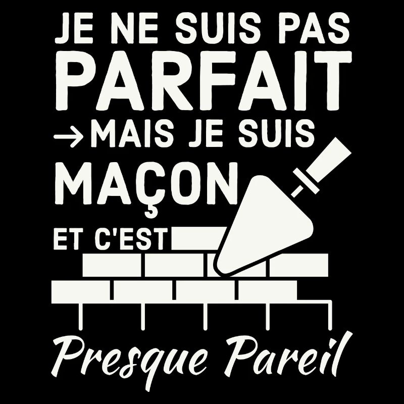 pas parfait je suis maçon chantier construction