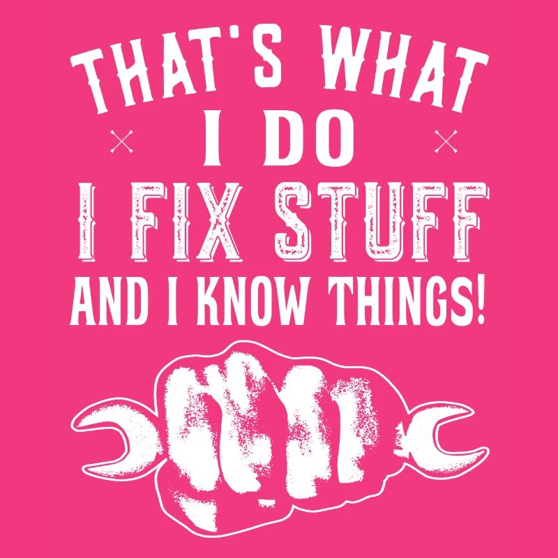 That's what I do I fix stuff - Heimwerker