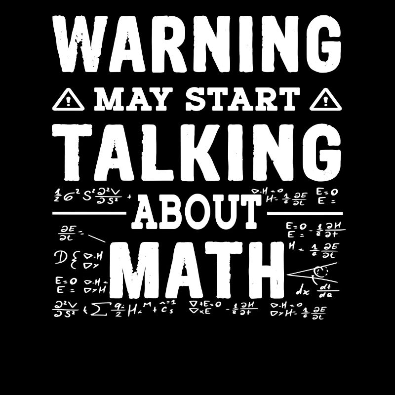 Warning may start talking about math - Mathe Ass