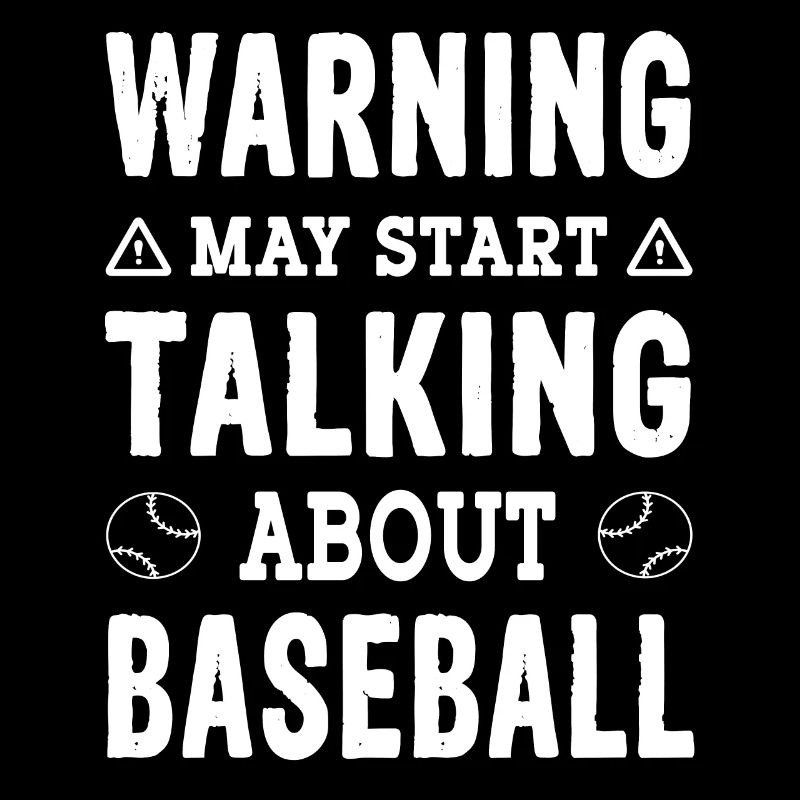 Warning may start talking about Baseball