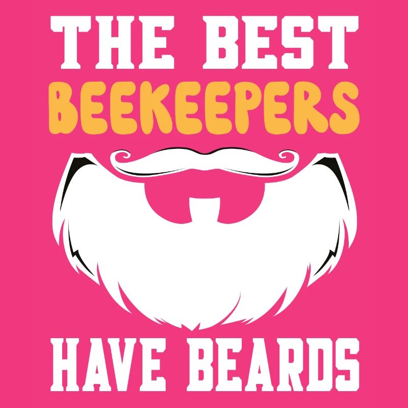 The best Beekeepers have beards - Beekeeper Bees