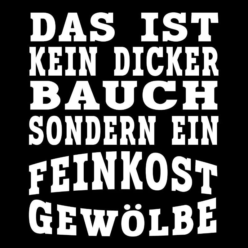Kein Dicker Bauch Feinkos Gewölbe Lustiger Spruch