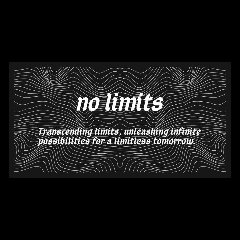 no limits