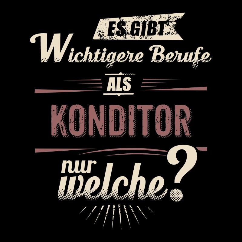 Wichtigere Berufe als - Konditor - rot retro -