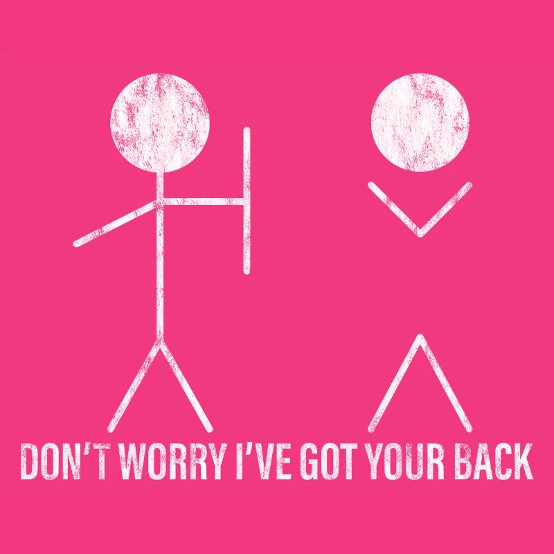 Don’t Worry I’ve Got Your Back 3