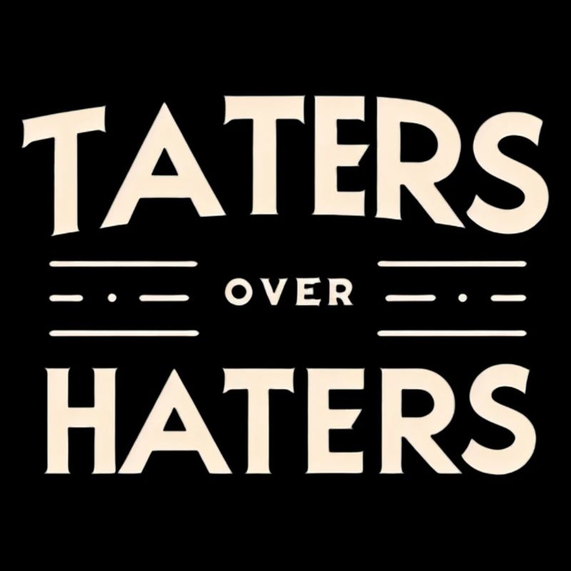 Taters Over Haters 22