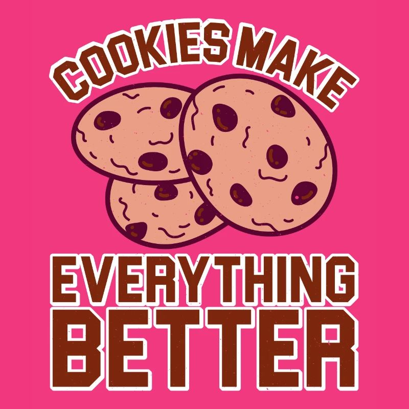 Cookies Make Everything Better 5