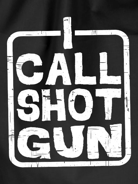 I Call Shotgun 5