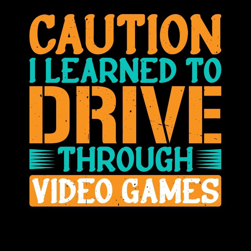 Caution I Learned To Drive Through Video Games 2